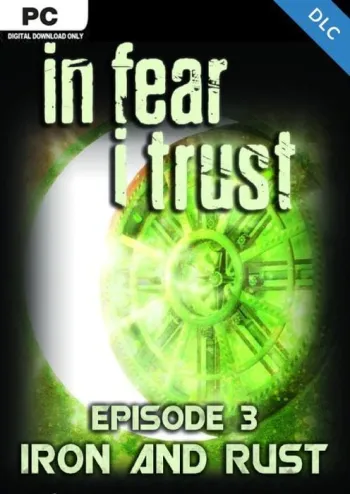 In Fear I Trust - Episode 3: Rust and Iron - DLC - Steam Key - Worldwide