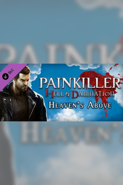 Painkiller Hell & Damnation Heaven's Above - Steam Key - Worldwide