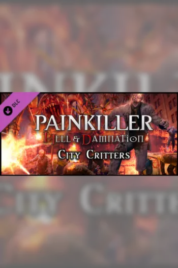 Painkiller Hell & Damnation City Critters - Steam Key - Worldwide