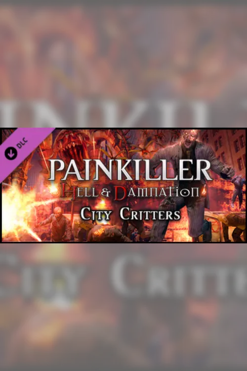 Painkiller Hell & Damnation City Critters - Steam Key - Worldwide