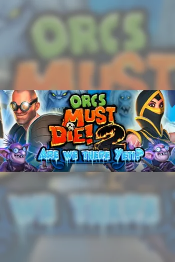 Orcs Must Die! 2 Are We There Yeti? - Steam Key - Worldwide
