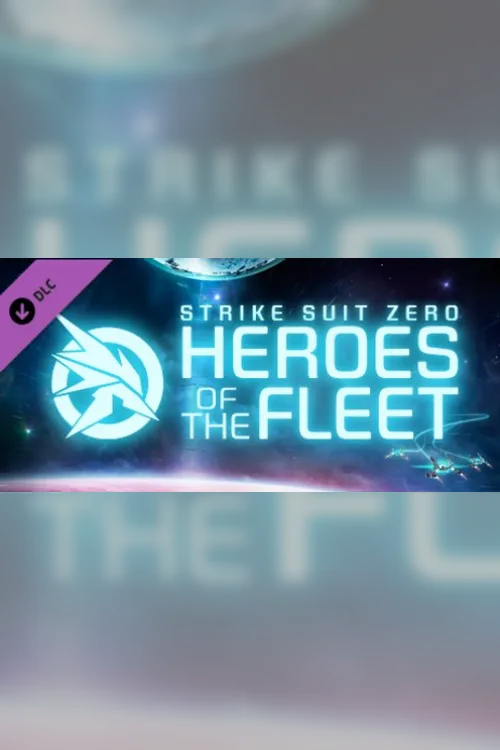 Strike Suit Zero Heroes of the Fleet DLC - Steam Key - Worldwide