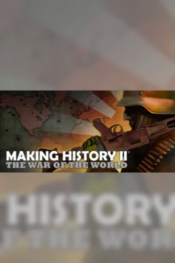 Making History II The War of the World - Steam Key - Worldwide