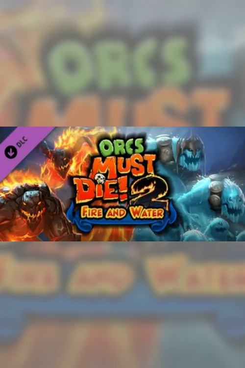 Orcs Must Die! 2 Fire and Water Booster Pack - Steam Key - Worldwide