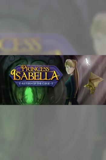 Princess Isabella Return of the Curse - Steam Key - Worldwide