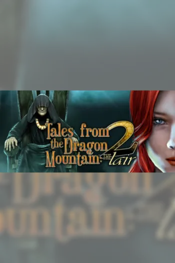 Tales From The Dragon Mountain 2 The Lair - Steam Key - Worldwide