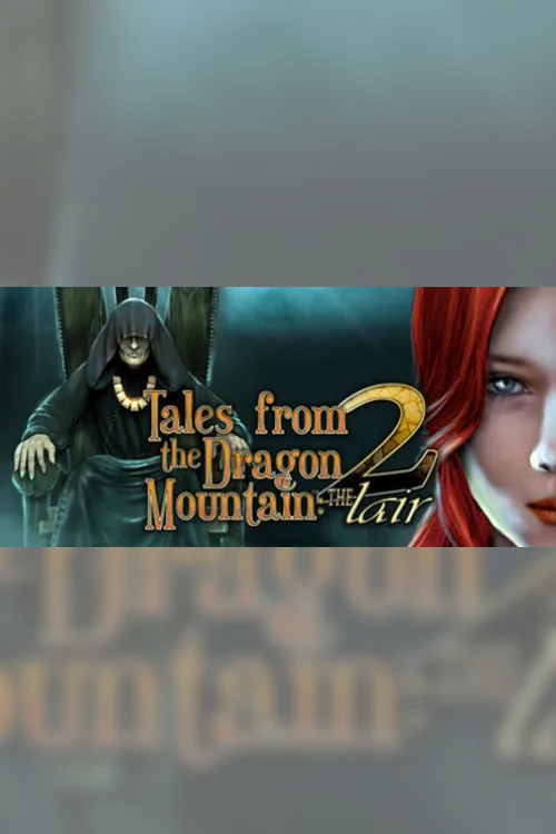 Tales From The Dragon Mountain 2 The Lair - Steam Key - Worldwide