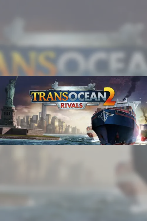 TransOcean 2 Rivals - Steam Key - Worldwide