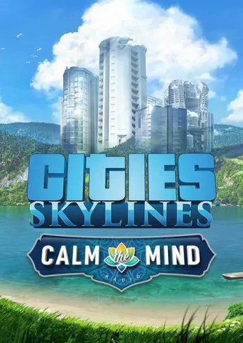 Cities: Skylines - Calm The Mind Radio - DLC - Steam Key - Worldwide