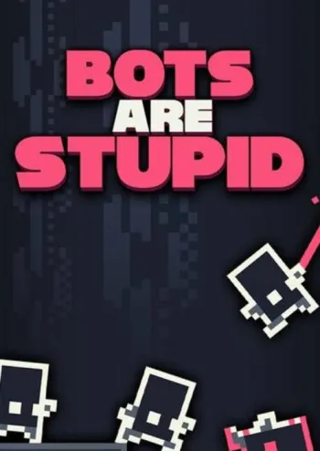 Bots Are Stupid - Steam Key - Worldwide