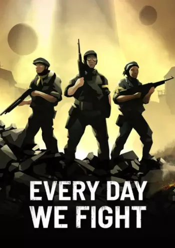 Every Day We Fight - Steam Key - Worldwide