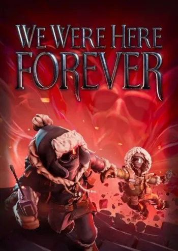 We Were Here Forever - Steam Key - Worldwide