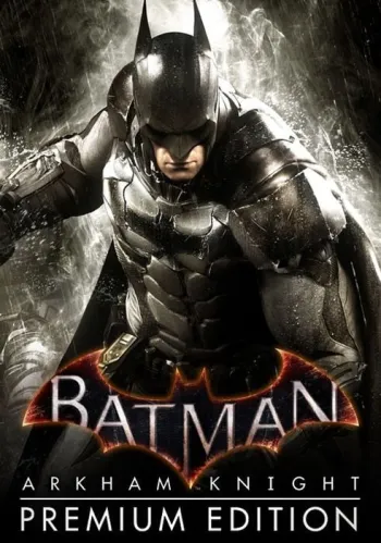 Batman: Arkham Knight Premium Edition - Steam Key - Worldwide