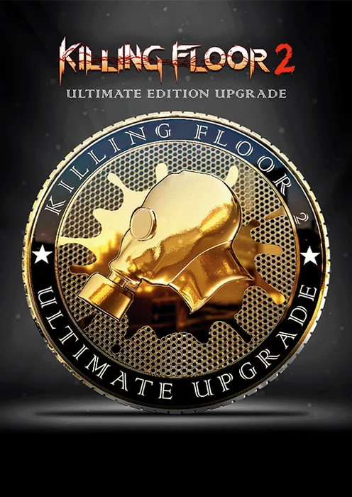 Killing Floor 2 - Ultimate Edition Upgrade - DLC - Steam Key - Worldwide