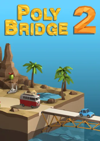 Poly Bridge 2 - Steam Key - Worldwide