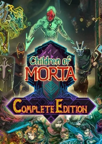 CHILDREN OF MORTA: COMPLETE EDITION - Steam Key - Worldwide