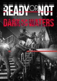 Ready or Not: Dark Waters